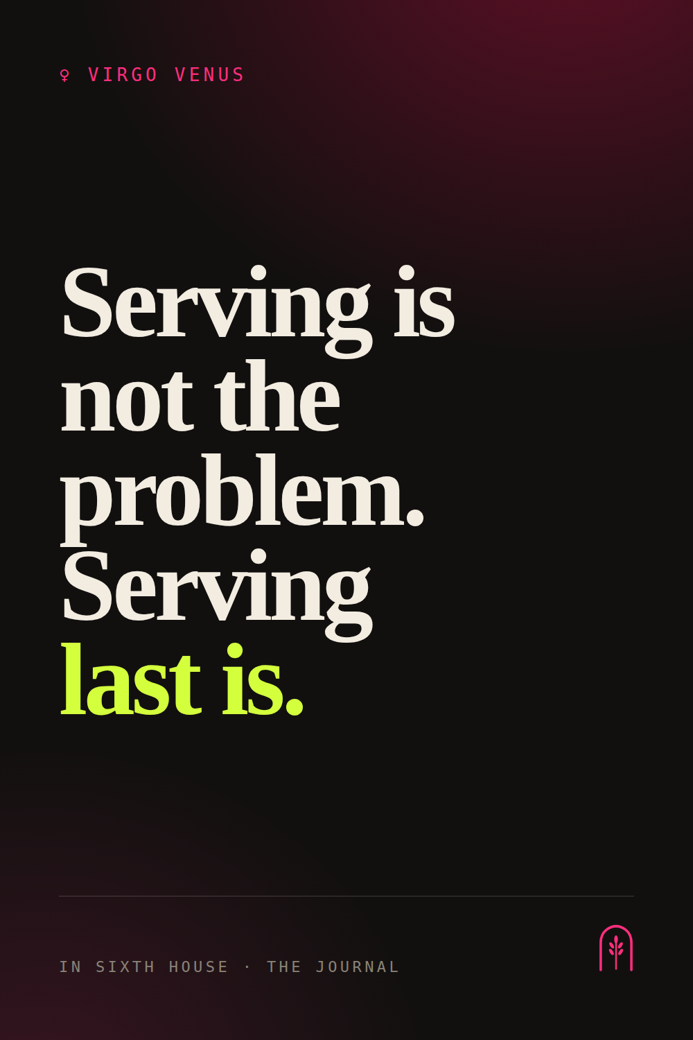 Serving is not the problem. Pin graphic for In Sixth House.